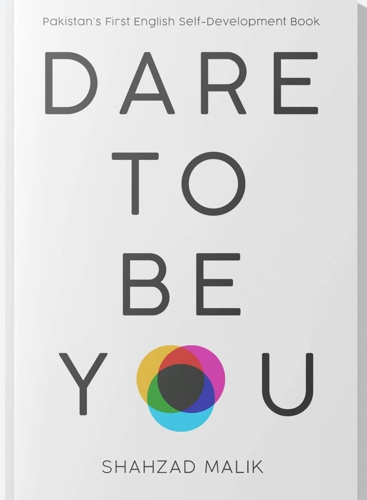 Book name: Dare to Be You by Shahzad Malik